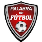 Palabra de Fútbol - Diario digital deportivo
